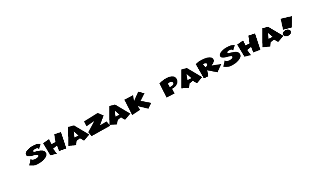 shazak parsha 