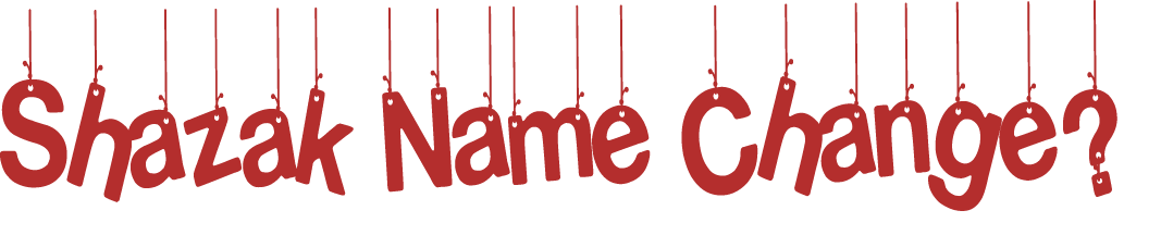 Shazak Name Change 