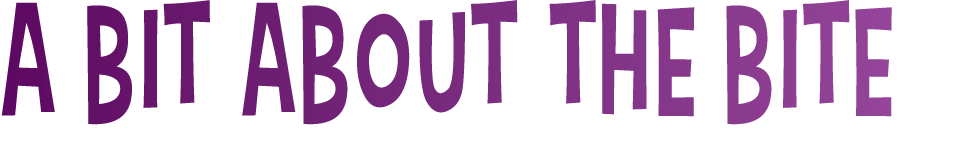 A Bit about the Bite 