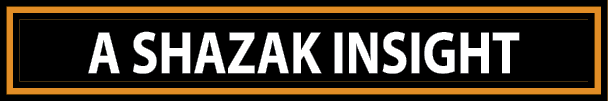 A SHAZAK INSIGHT