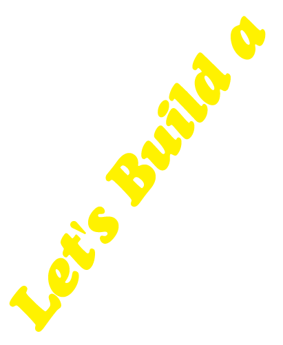 Let's Build a