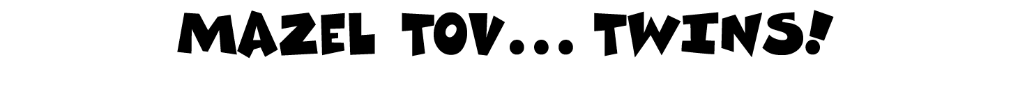 Mazel Tov  TWINS 