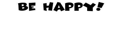 Be happy 