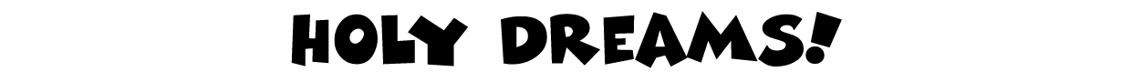 Holy Dreams 